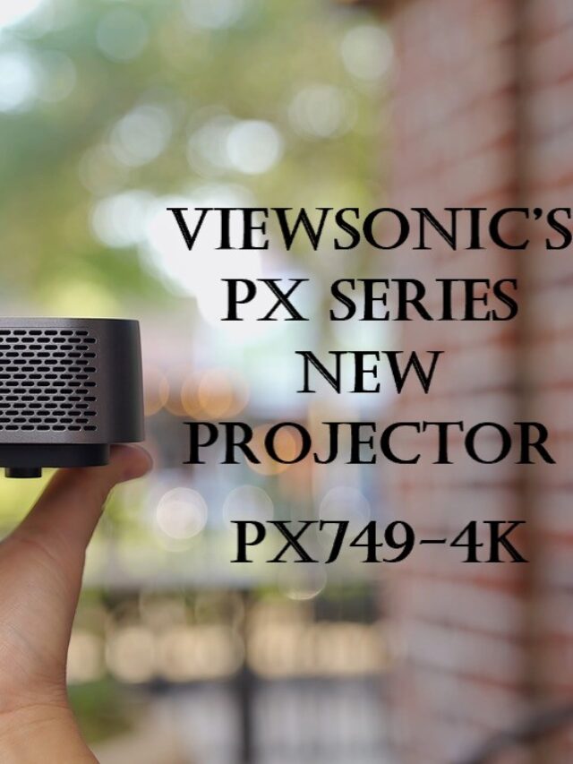 ViewSonic’s PX series new projector – PX749-4K